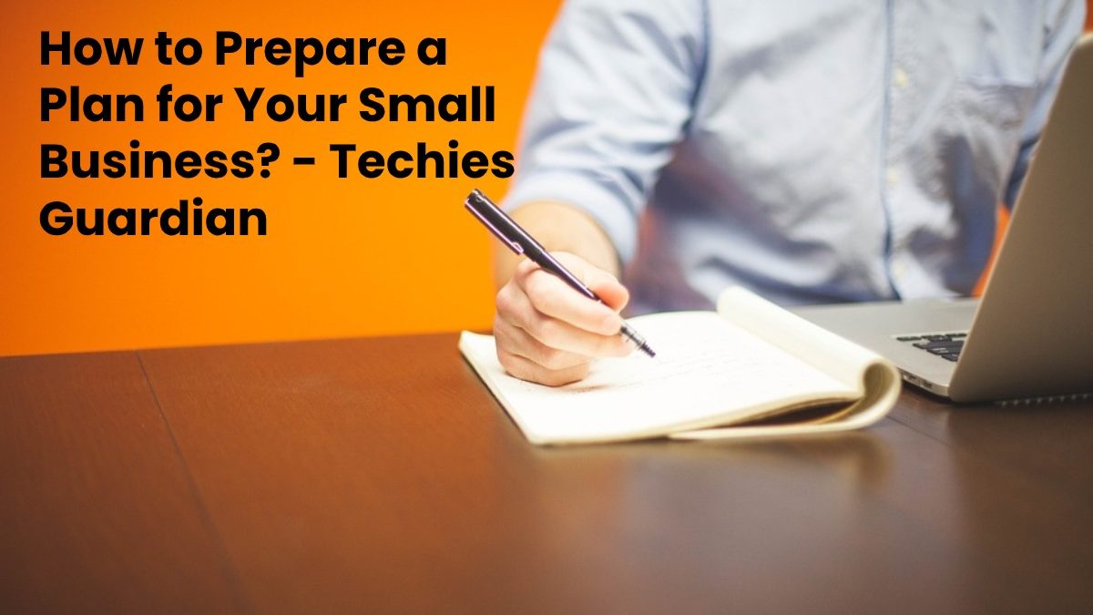 How to Prepare a Plan for Your Small Business?