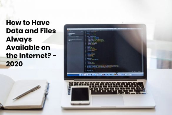 Have Data and Files Always Available on the Internet Have Data and Files Always Available on the Internet