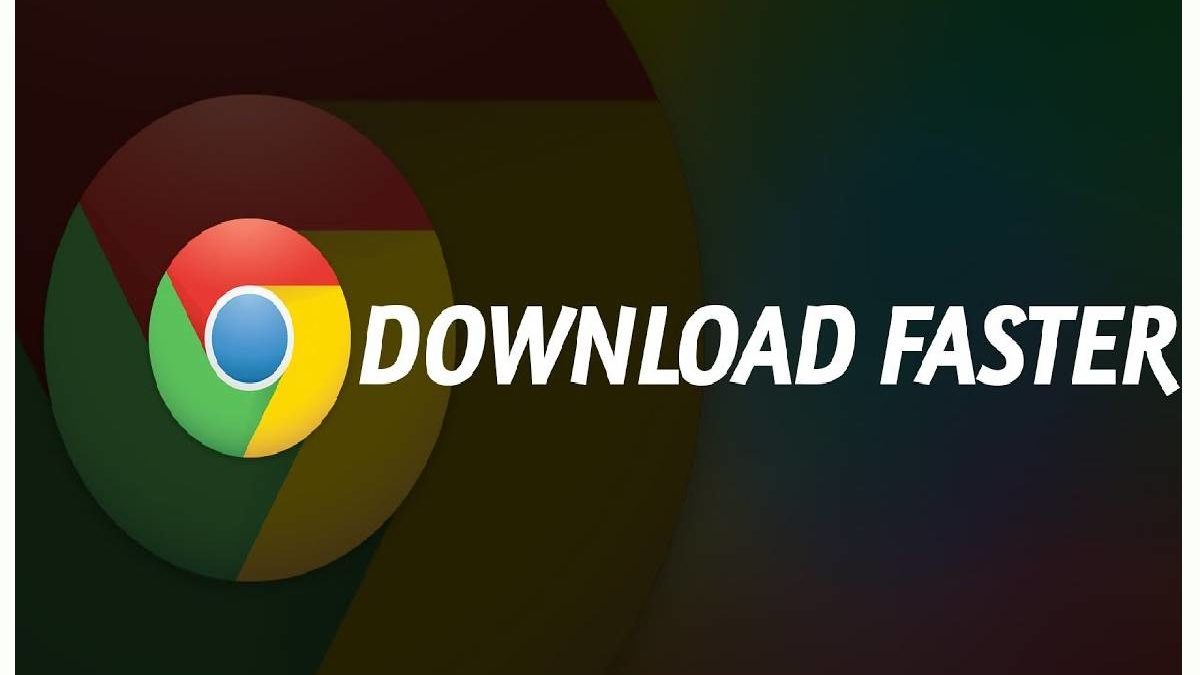 Tips for Download Faster with Chrome