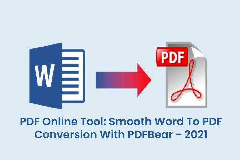 PDF Online Tool: Smooth Word To PDF Conversion With PDFBear