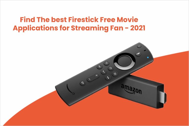Find The best Firestick Free Movie Applications for Streaming Fan