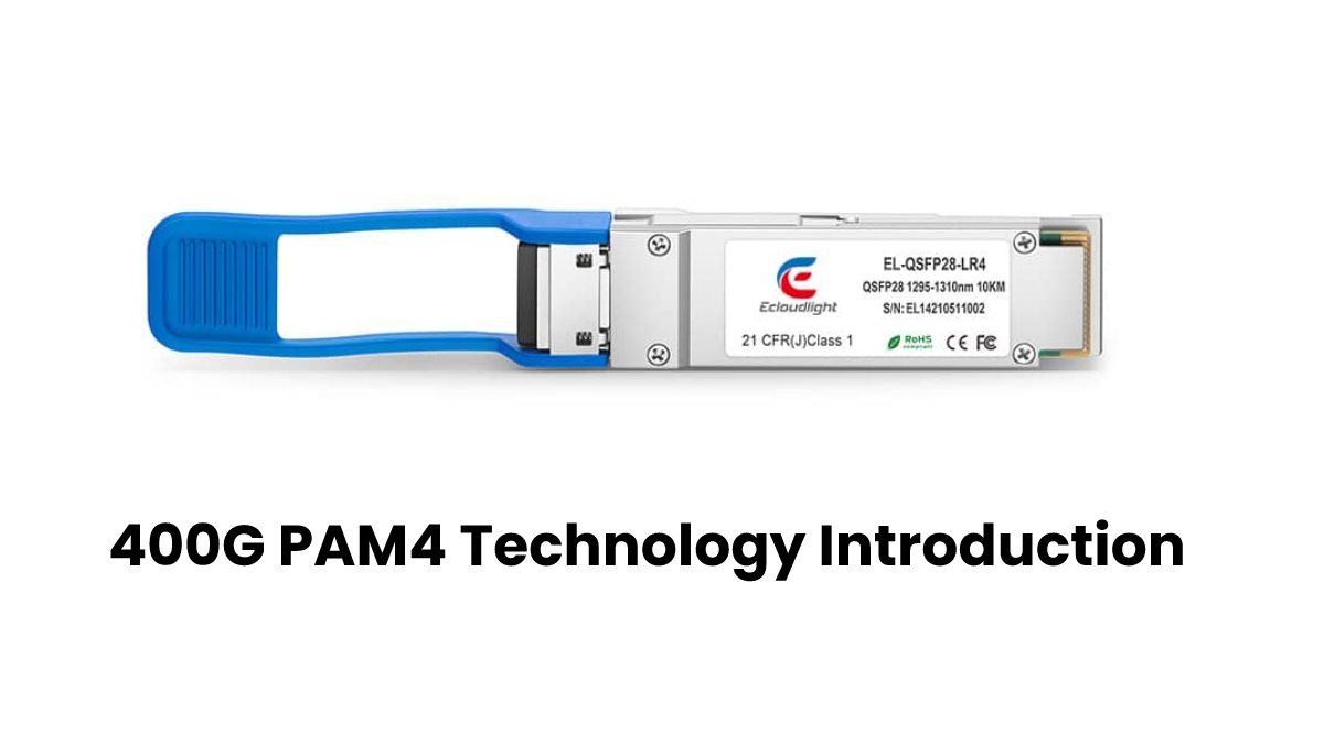 400G PAM4 Technology Introduction