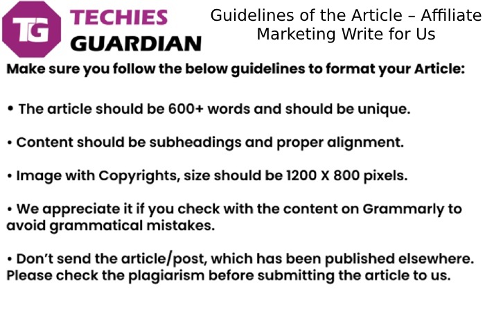 Guidelines of the Article – Affiliate Marketing Write for Us