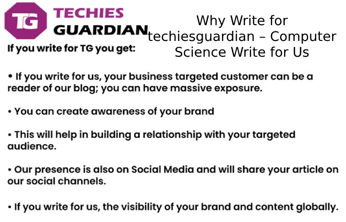 Why Write for techiesguardian – Computer Science Write for Us