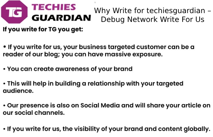 Why Write for techiesguardian – Debug Network Write For Us