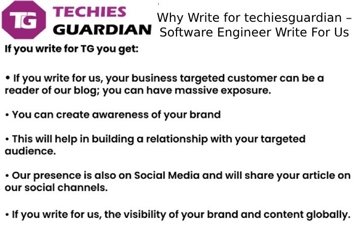 Why Write for techiesguardian – Software Engineer Write For Us