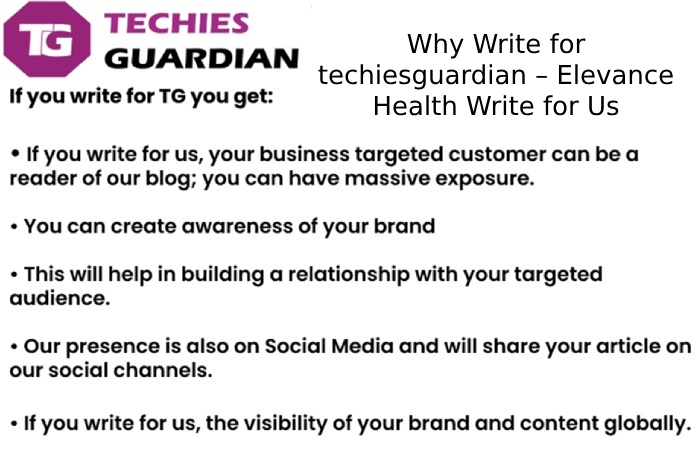 Why Write for techiesguardian – Elevance Health Write for Us