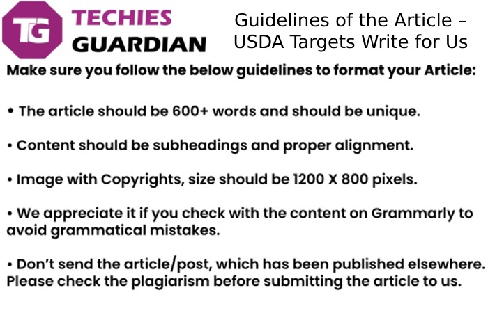 Guidelines of the Article – USDA Targets Write for Us