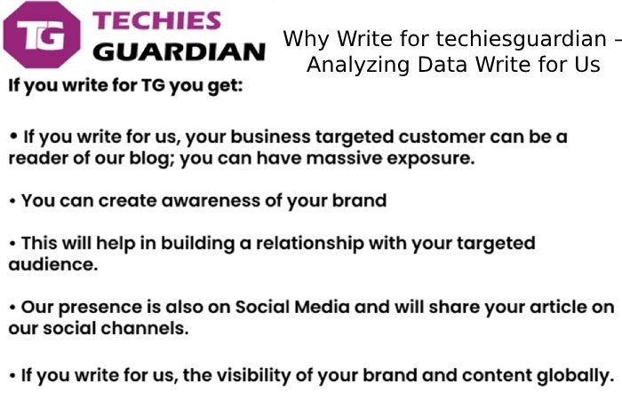 Why Write for techiesguardian – Analyzing Data Write for Us