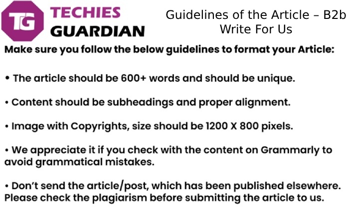 Guidelines of the Article – B2b Write For Us