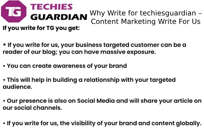 Why Write for techiesguardian – Content Marketing Write For Us