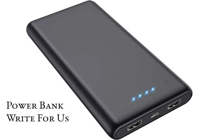 Power Bank Write For Us