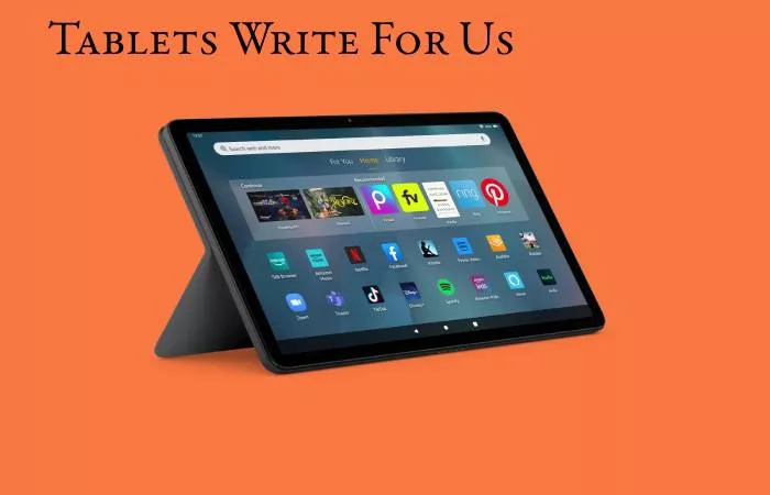 Tablets Write For Us