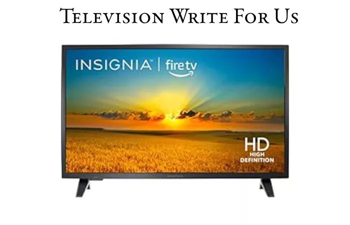 Television Write For Us