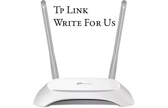 Tp Link Write For Us