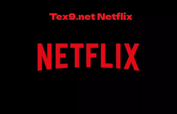 Tex9.net Netflix