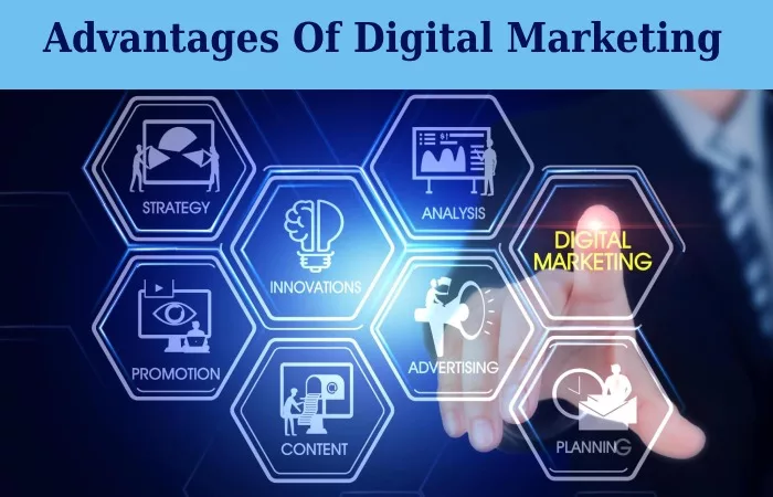 Advantages Of Digital Marketing