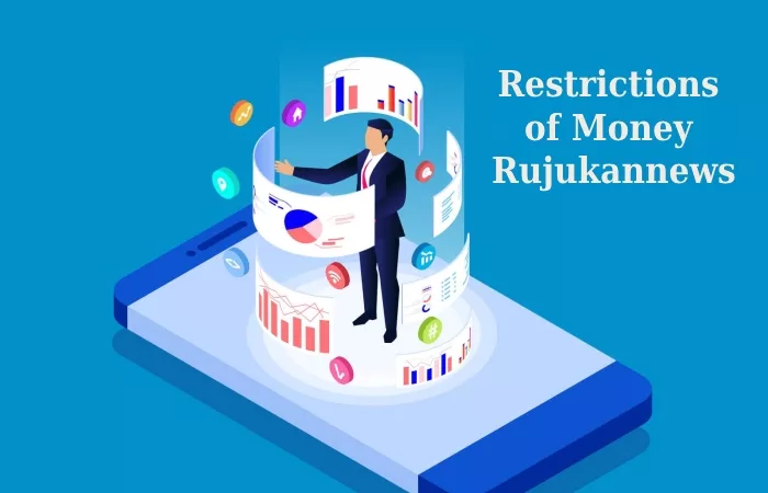 Restrictions of Money Rujukannews