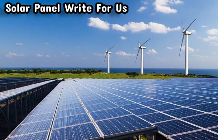 Solar Panel Write For Us