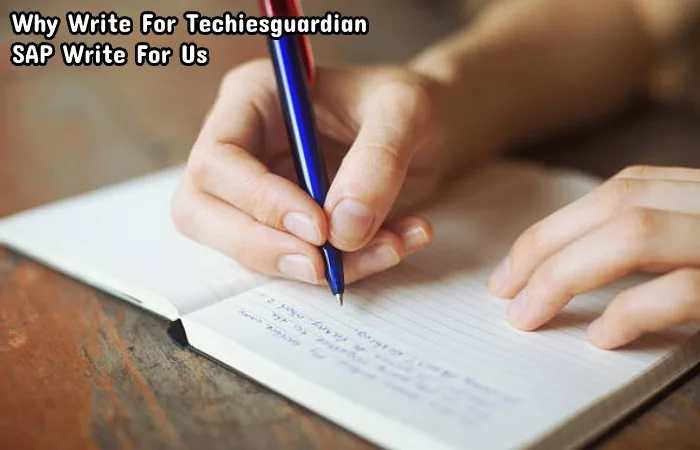 Why Write For Techiesguardian – SAP Write For Us